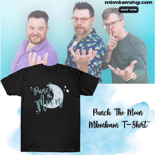 We're Gonna Punch The Moon Mbmbam T-Shirt